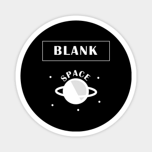 Blank Space Magnet